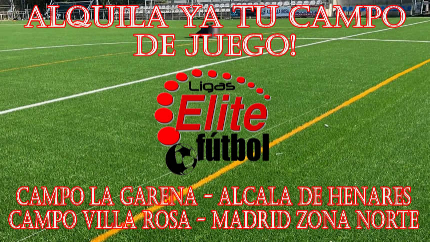 ALQUILA TU CAMPO DE JUEGO CON ELITEFUTBOL